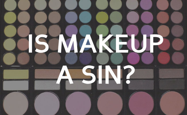 Is it sin to wear makeup?