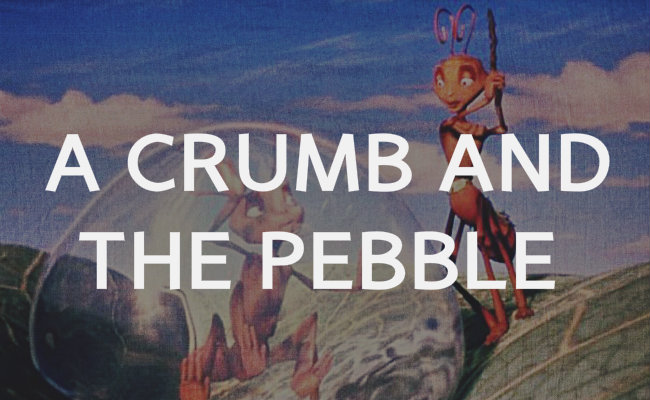 A crumb and the pebble.