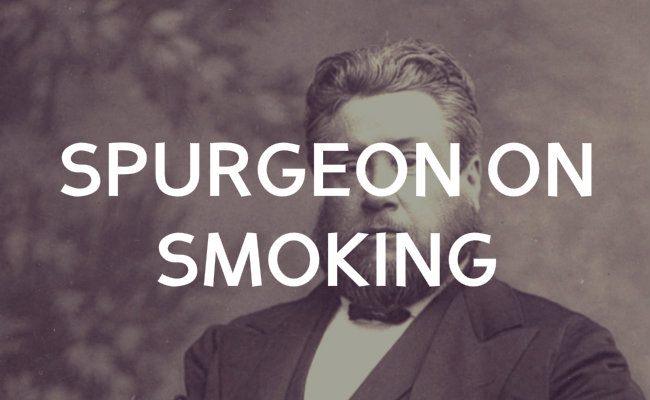 Spurgeon on smoking