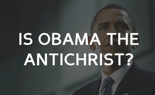Is Obama the Antichrist