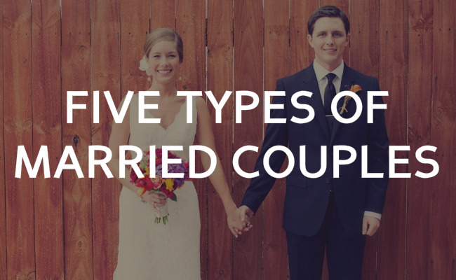 5 Types of married couples... and which one you want to be