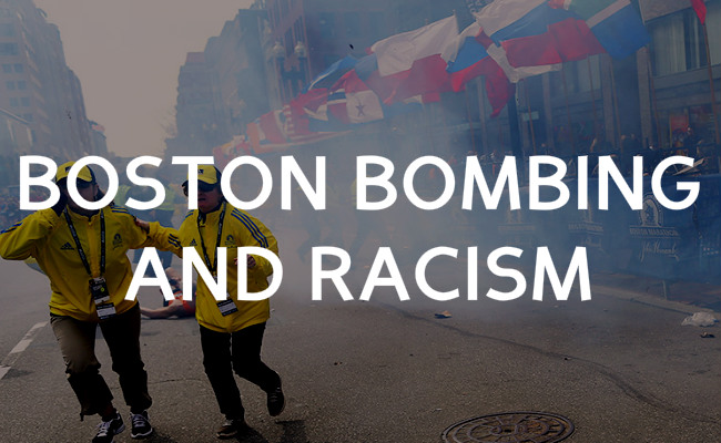 The Boston Bombing and Racism