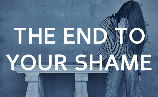 The end to your shame - why you don't have to be ashamed anymore