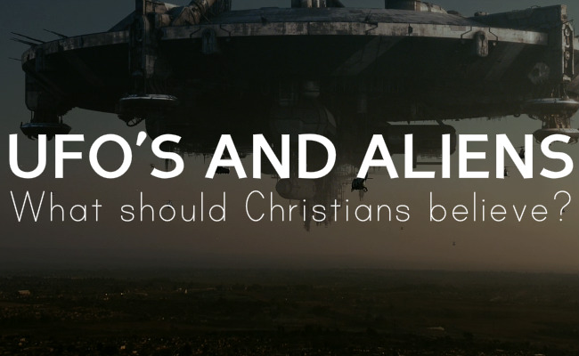 Ufos and aliens: What should Christians believe?