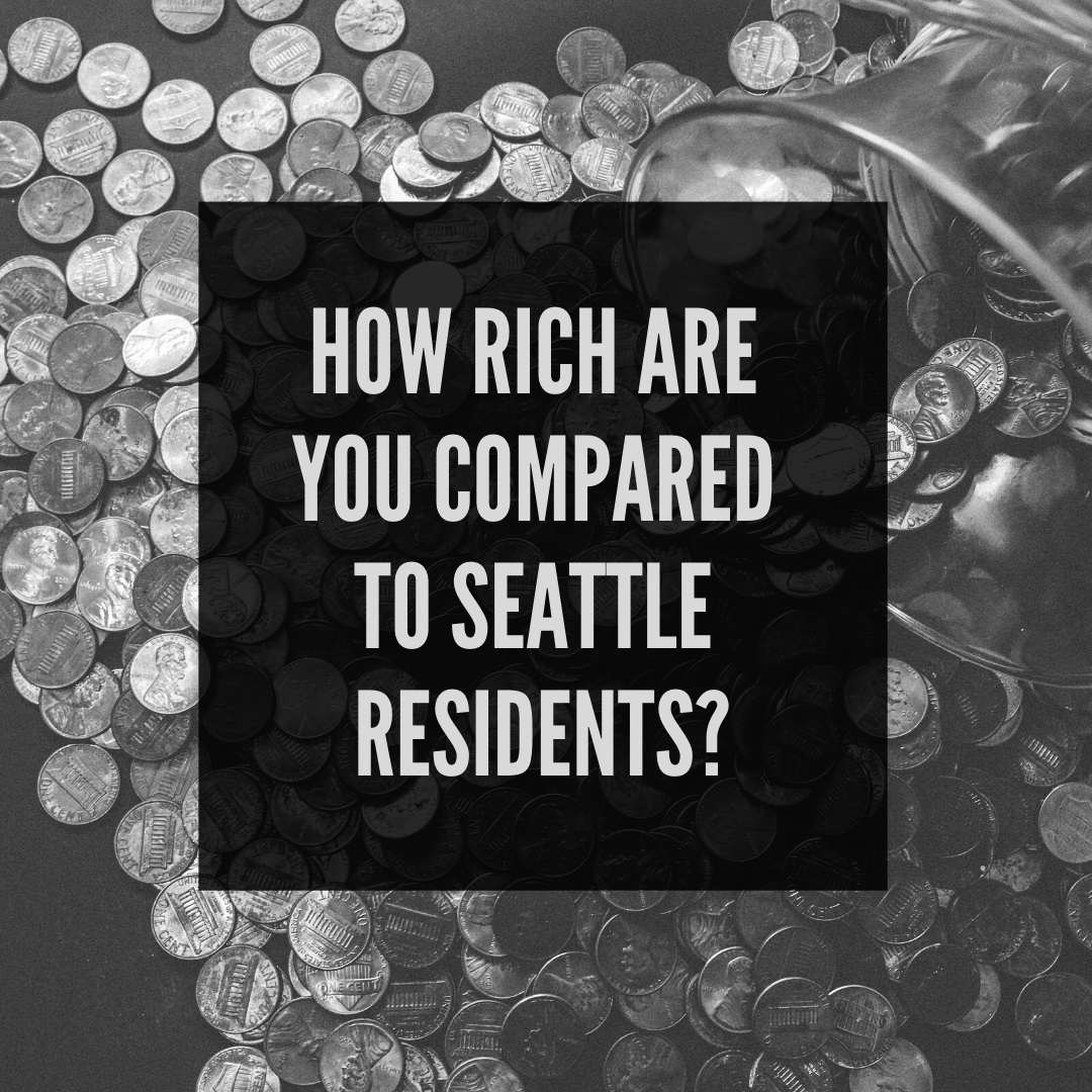 How rich are you in Seattle?
