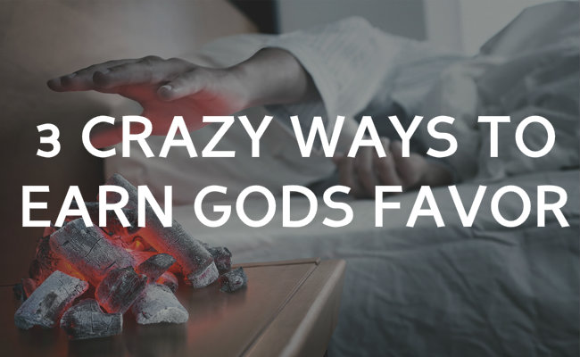Most Dangerous Ways to Earn Gods Favor