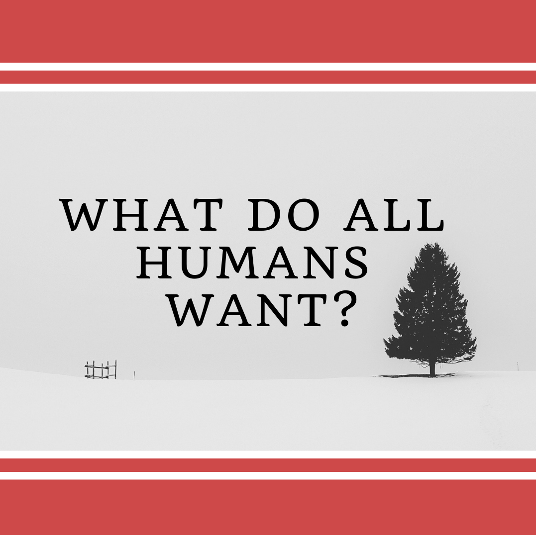 What do all humans want