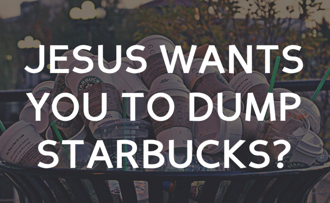 Does Jesus want us to dump (boycott) Starbucks and other corporations that “promote homosexuality”