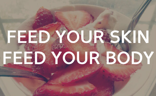 Feed your skin. Feed your body.