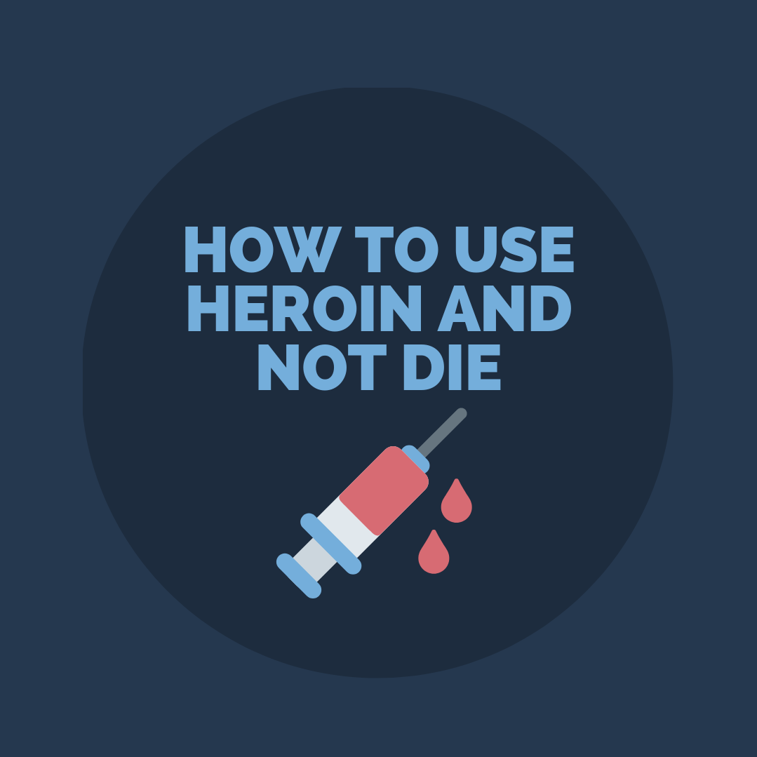 How to do heroin and not die