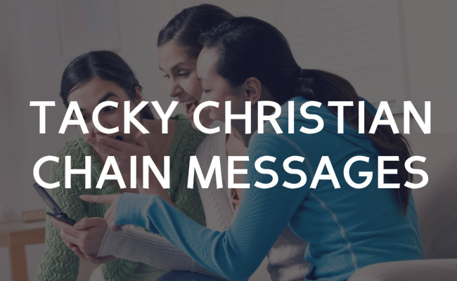 Tacky Christian (Chain) Messages