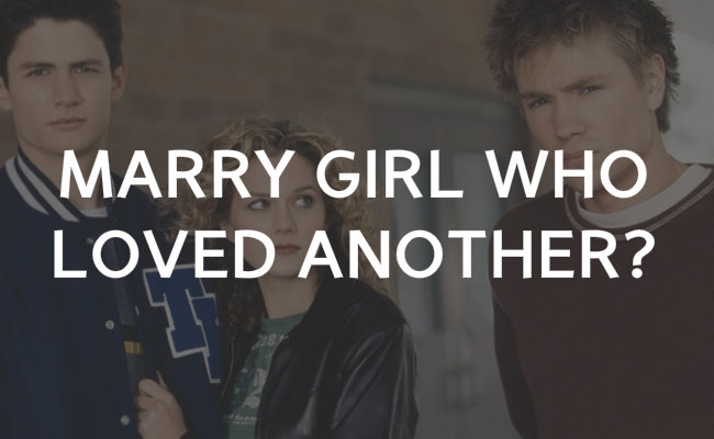 Should I have a problem marrying a girl who was in love with another guy?