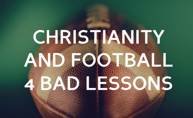 Christianity and football: 4 bad lessons