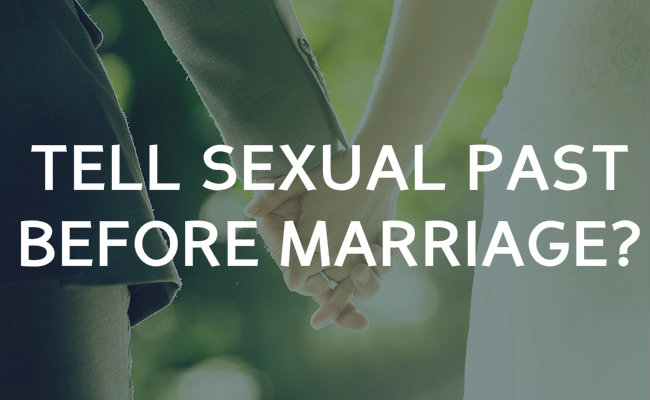 Do I need to tell my sexual past before marriage?
