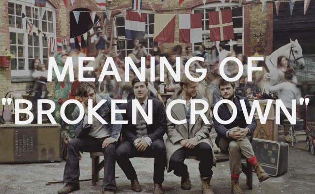 The meaning of “Broken Crown” by Mumford and Sons. Religion, hypocrisy, and Christianity.