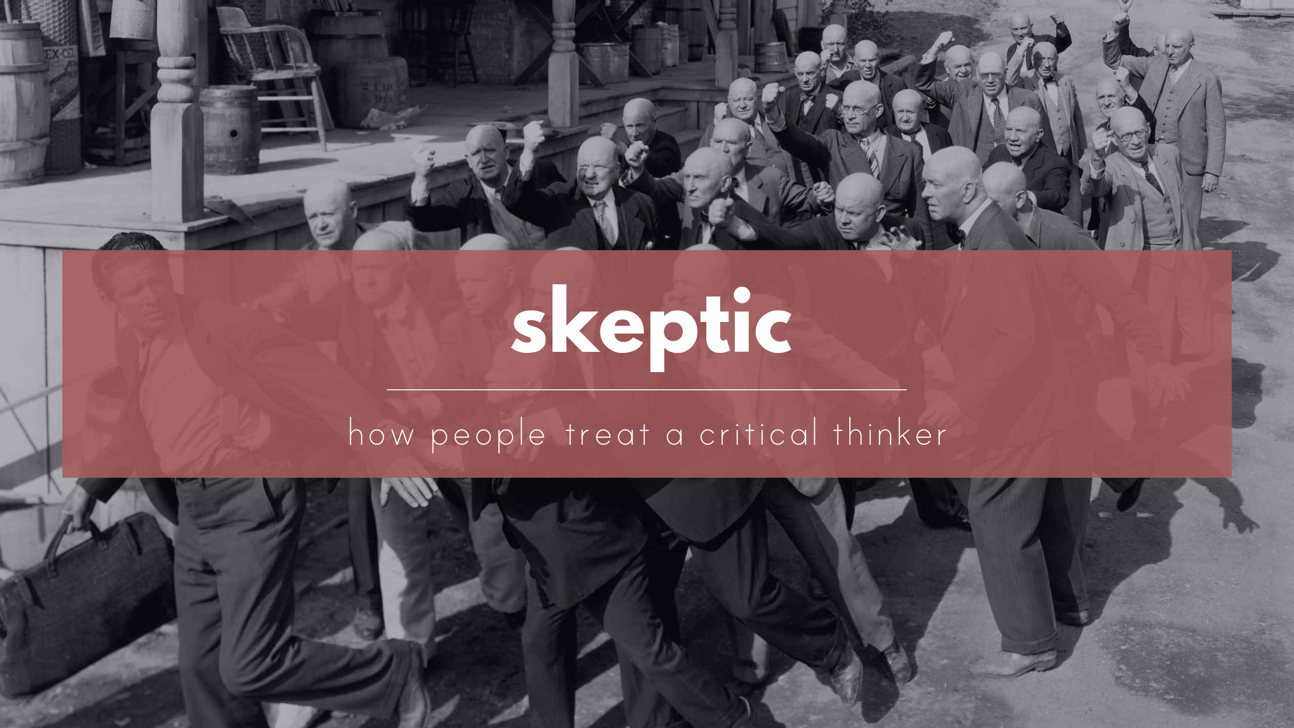How people treat a skeptic