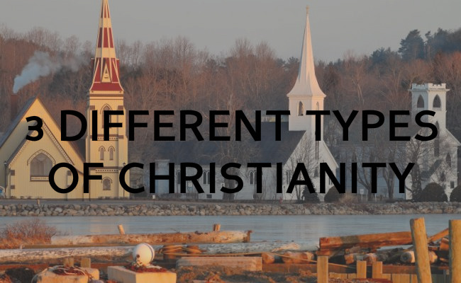 3 Different types of Christianity